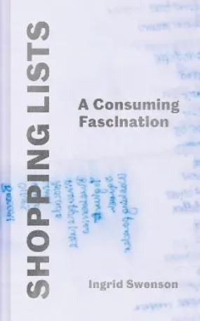 Ingrid Swenson: Shopping Lists [2023] hardback